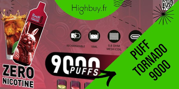 Puff Tornado 9000 : plus grande capacité que la 7000 et sans nicotine